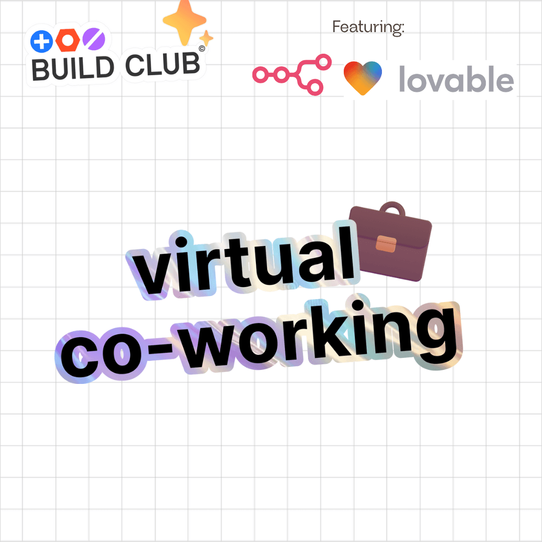 Monthly Virtual Co-working and Project Building using n8n and Lovable